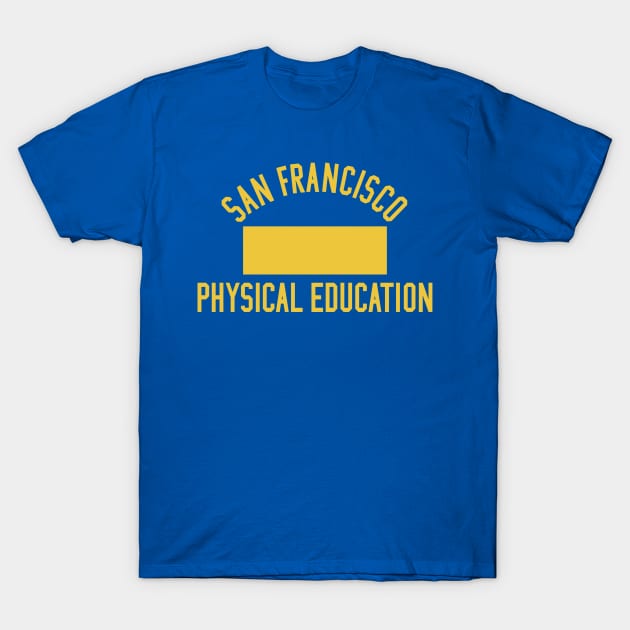 San Francisco Physical Education T-Shirt by ronwlim